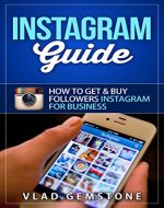 Instagram Guide: How to Get & Buy Followers Instagram for Business - Book Cover
