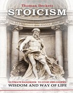 Stoicism: Ultimate Handbook To Stoic Philosophy, Wisdom And Way Of Life - Book Cover