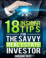 18 Insider Tips For The Savvy Real Estate Investor (Real Estate, Real Estate Investing, Real Property Investing, Investing, Property Investing) - Book Cover