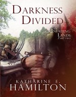 Darkness Divided: Part Two in The Unfading Lands Series - Book Cover