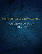 Cinder Falls Crime Series (An Odyssey Book Preview) - Book Cover