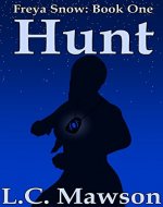 Hunt (Freya Snow Book 1) - Book Cover