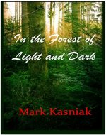 In the Forest of Light and Dark - Book Cover