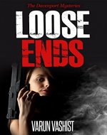 Mystery: Loose Ends (Davenport Mystery Crime Thriller) - Book Cover
