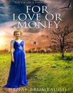 For Love or Money (Cattle on a Thousand Hills Book 1) - Book Cover