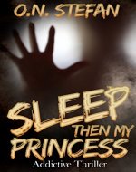 Sleep then my Princess: A thriller. - Book Cover
