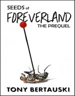 Seeds of Foreverland: A Science Fiction Thriller - Book Cover