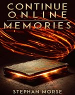Continue Online (Part 1, Memories)