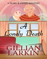 A Lonely Death (A Pearl And Derek Mystery Book 1) - Book Cover