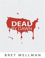 Dead by Dawn: A Vampire Horror Thriller Novel - Book Cover