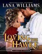 Loving the Hawke (The Seven Curses of London Book 1) - Book Cover