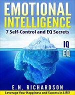 Emotional Intelligence: 7 effective Methods & Emotional Intelligence Secrets - Book Cover