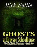 Ghosts at Drayson School House (The McCauliffe Adventures Book 1) - Book Cover