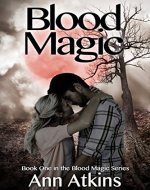 Blood Magic (Blood Magic Series Book 1) - Book Cover