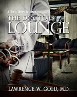 The Doctors' Lounge: Medicine from the Inside. (Brier Hospital) - Book Cover