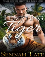 Tempting the Tiger (Palm Haven Shifters Book 1) - Book Cover