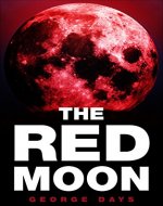 Thriller:The Red Moon - The Cold-Blooded Murder Of Big Marco (Murder, Suspense, Thriller, Twisted Plot, Mystery, Short Story, Shocking, Mysterious) - Book Cover
