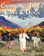 CHANGING TIMES: CATS & DOGS - Book Cover