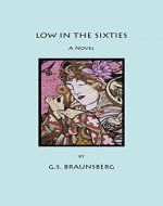 LOW IN THE SIXTIES - Book Cover