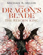 The Dragon's Blade: The Reborn King - Book Cover