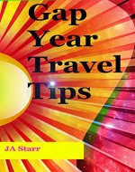 Gap Year Travel Tips: From cheap insurance to keeping your underwear clean, practical advice for a long trip. - Book Cover