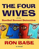 The Four Wives of the Sanibel Sunset Detective - Book Cover