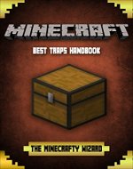 Minecraft: Best Traps Handbook: Unofficial Minecraft Traps Guide for Kids - Book Cover