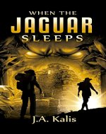 When The Jaguar Sleeps: A jungle adventure - Book Cover