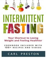 Intermittent Fasting: Intermittent Fasting Diet: 100+ Intermittent Fasting Recipes and VIDEOS. Intermittent Fasting Cookbook: Intermittent Fasting for ... fasting Recipes, Intermittent fasting Diet) - Book Cover
