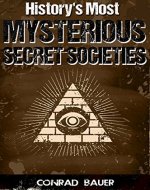 History’s Most Mysterious Secret Societies - Book Cover