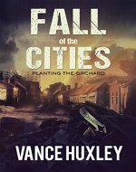 Fall of the Cities: Planting the Orchard - Book Cover