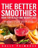 THE BETTER SMOOTHIES BOOK: For Health and Weight Loss and Diet - Book Cover
