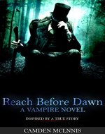 Reach Before Dawn: A Vampire Novel: (Get the Novel before the Television series come out in October 31st) - Book Cover