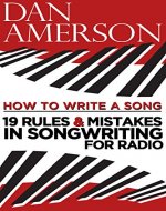 How To Write A Song: 19 Rules and Mistakes in Songwriting for Radio - Book Cover