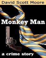 Monkey Man: a crime story - Book Cover