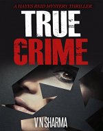 True Crime -  ( A Hayes Reid Mystery Thriller) - Book Cover