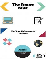 The Future SEO: For Your E-Commerce Website - Book Cover