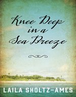 Knee Deep in a Sea Breeze - Book Cover