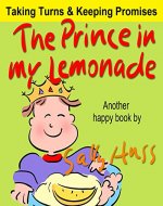 Children's Books: THE PRINCE IN MY LEMONADE (Wonderful, Rhyming Bedtime Story/Picture Book for Beginner Readers About Including Others, Being Trustworthy, Taking Turns, Making Friends Ages 2-8) - Book Cover