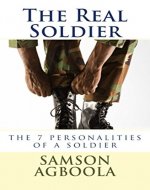The Real Soldier: The 7 Personalities of a Soldier - Book Cover