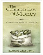 The Common Law Of Money: A Practical Guide To Finances - Book Cover