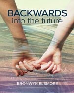 Backwards Into the Future - Book Cover