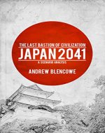The Last Bastion of Civilization: Japan 2041, a Scenario Analysis - Book Cover