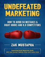 Undefeated Marketing: How to Avoid 94 Mistakes & Right Hooks and K.O Competitors - Book Cover