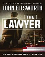 The Lawyer (Michael Gresham Legal Thrillers Book 1) - Book Cover