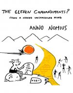 The Eleven Commandments ? from a naked unshackled mind - Book Cover