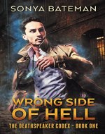 Wrong Side of Hell (The DeathSpeaker Codex Book 1) - Book Cover
