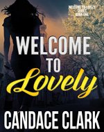 Welcome To Lovely (The Lovely Mystery Series Book 1) - Book Cover