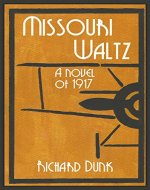 Missouri Waltz: A novel of 1917 - Book Cover