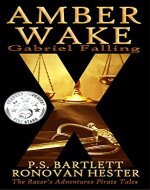 AMBER WAKE: Gabriel Falling (The Razor's Adventures Pirate Tales) - Book Cover